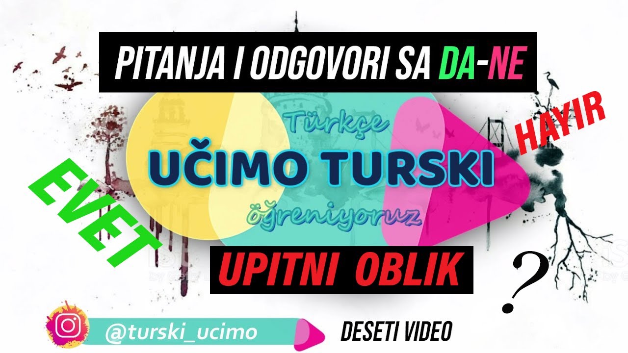Učimo turski -  PITANJA I ODGOVORI SA ➡️ DA-NE / UPITNI OBLIK ➡️ ( mı, mi, mu, mü ) 1/10