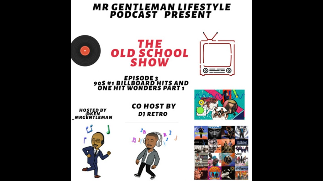 The Old School Show Episode 3 - 90s #1 Billboard Hits And One Hit Wonders Part 1 2/7/2021