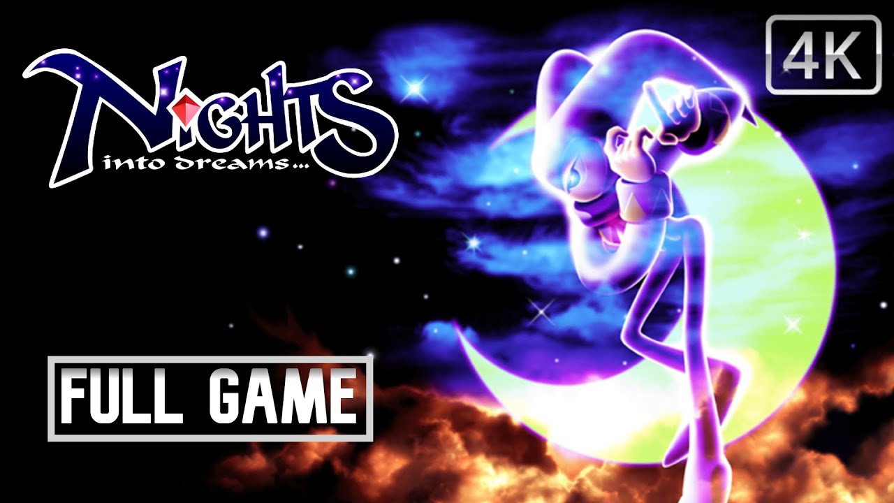 NIGHTS INTO DREAMS Full Game Walkthrough - No Commentary [4K60FPS]
