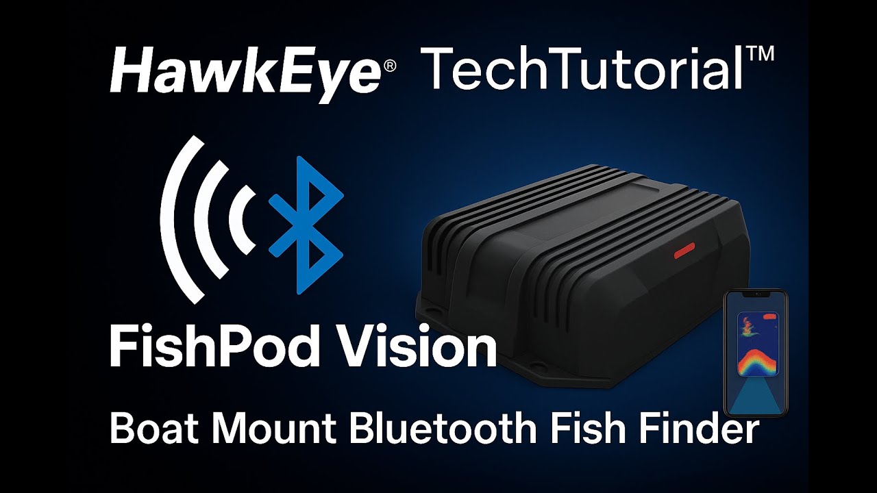 HawkEye® TechTutorial™ | FishPod® Vision Boat Mount Bluetooth Fish Finder