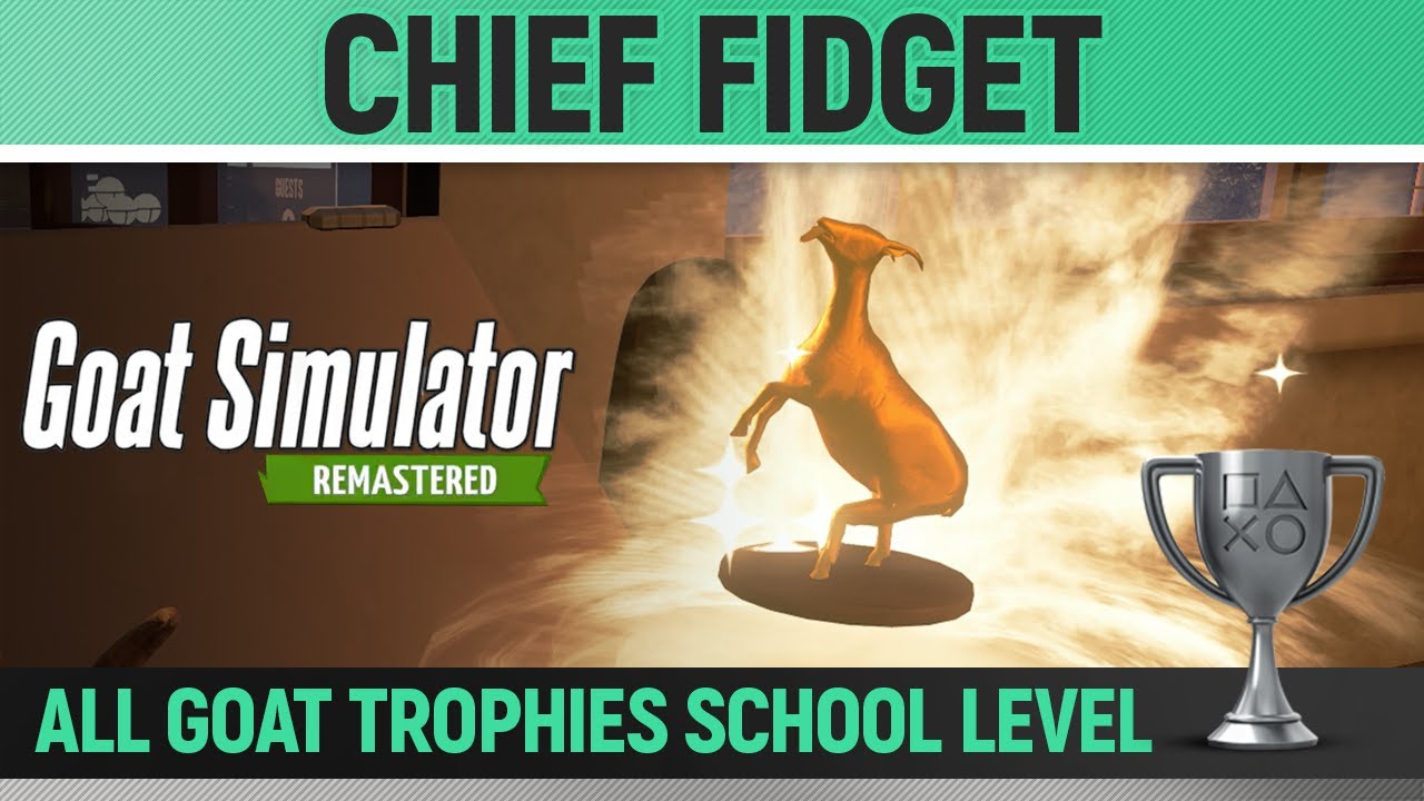 Goat Simulator Remastered - All 10 Goatville High School Goat Trophies 🏆 Chief Fidget