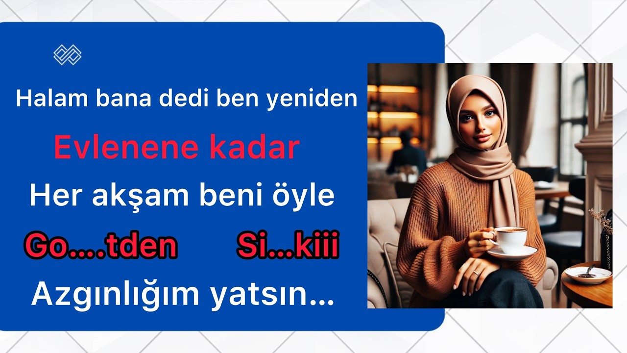 Yeni bir itiraf: halam bana dedi ki…