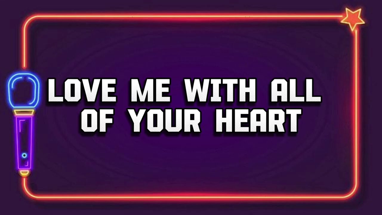 LOVE ME WITH ALL OF YOUR HEART - Karaoke | Engelbert Humperdinck 