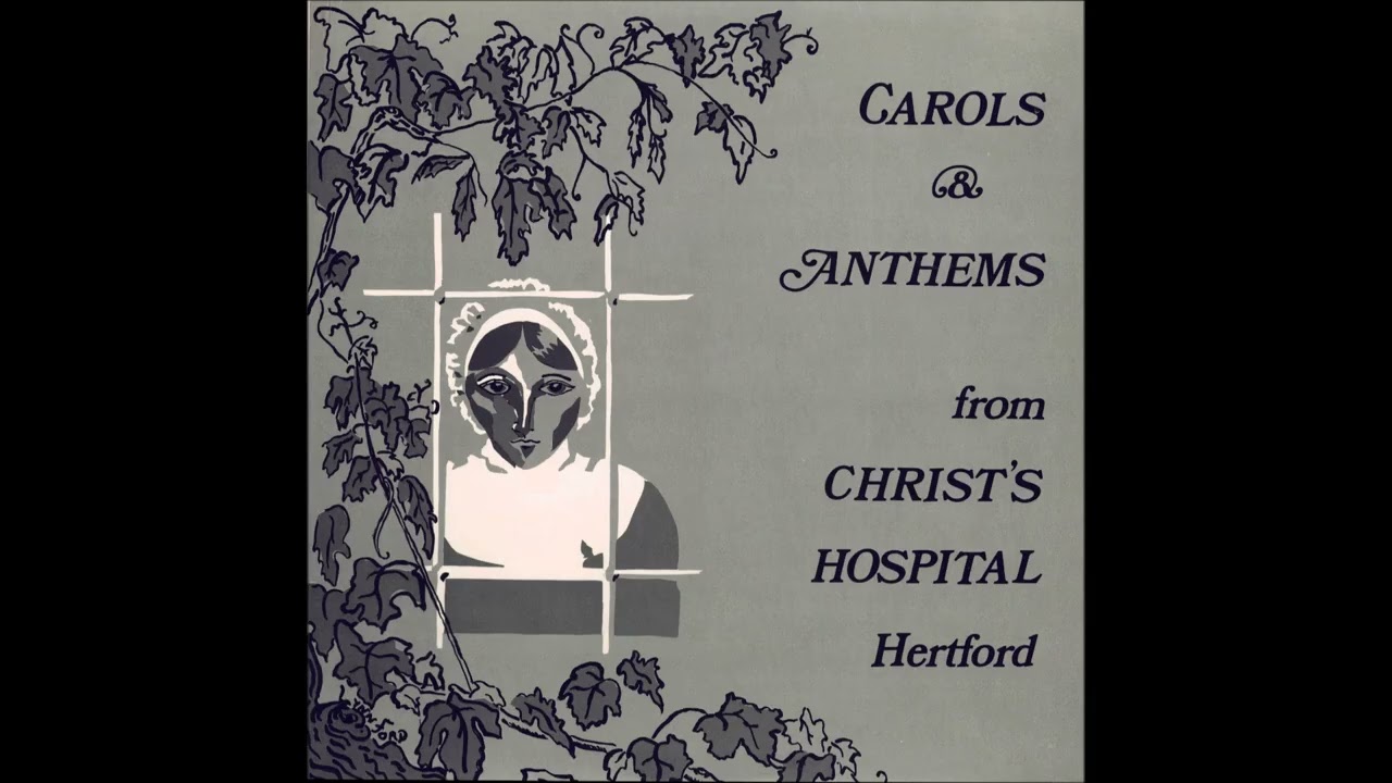 Carols & Anthems from Christ's Hospital Hertford