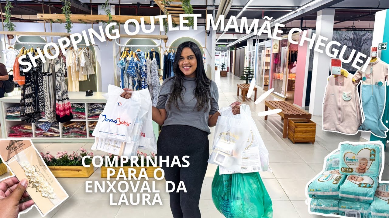 COMPRAS NO SHOPPING OUTLET MAMÃE CHEGUEI PARA O ENXOVAL DA MINHA BEBÊ - AMURA BABY, MARKHA BABY E +!