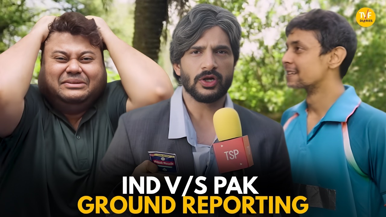 IND V/S PAK Ground Reporting || Rabish Ki Report || TVF Diaries