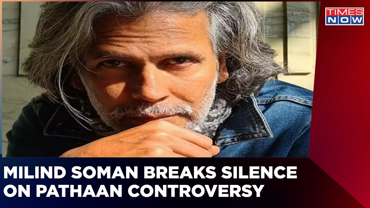 Milind Soman Breaks Silence On Pathaan Controversy | 'Court To Decide On Obscenity' | English News