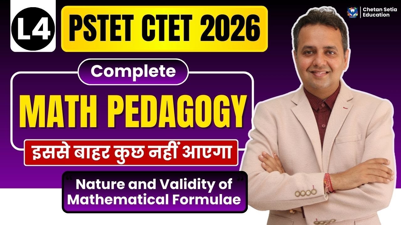 Complete Math Pedagogy Class 4 | Nature and Validity of Mathematical Formulae | PSTET 2026 & CTET