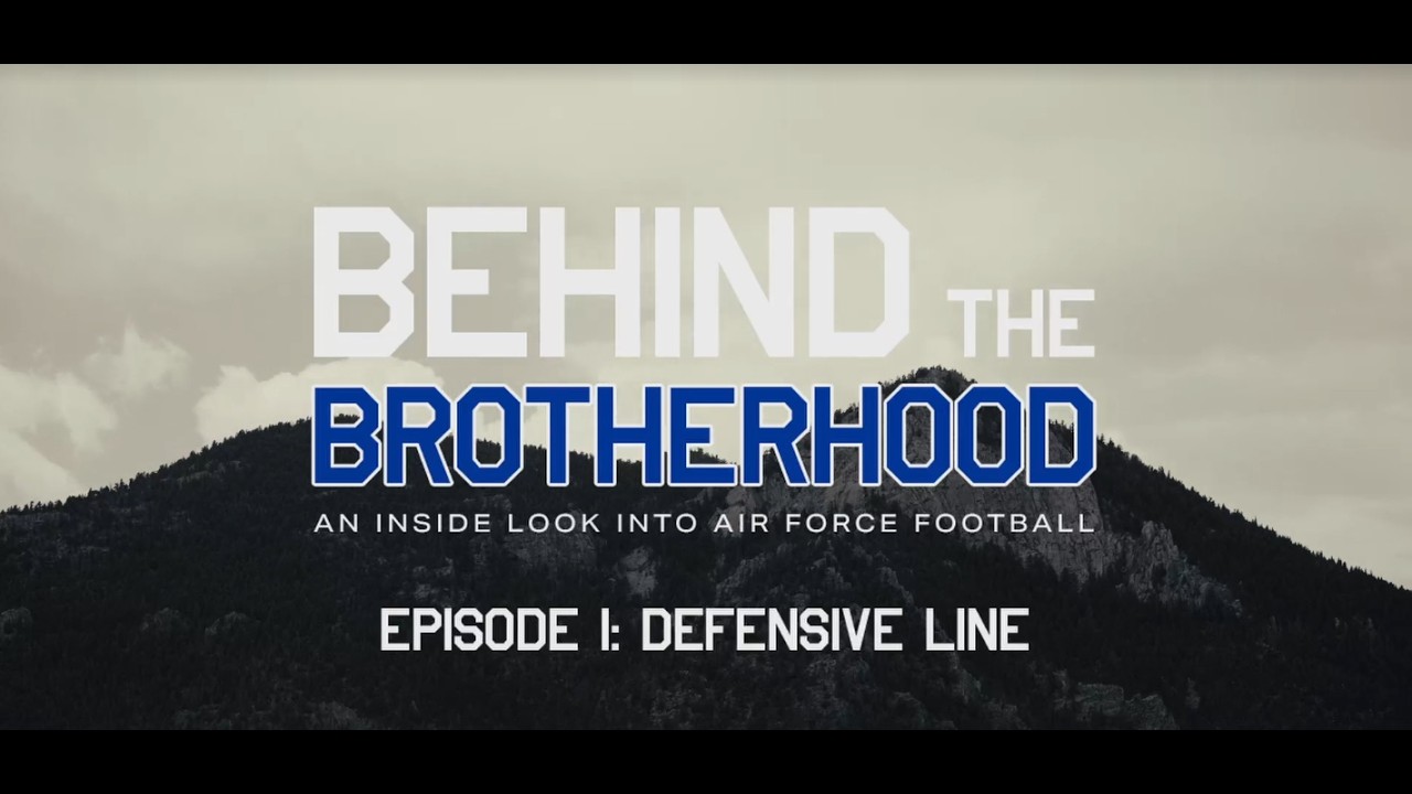 BEHIND THE BROTHERHOOD: An inside look into Air Force Football - Episode One - Defensive Line