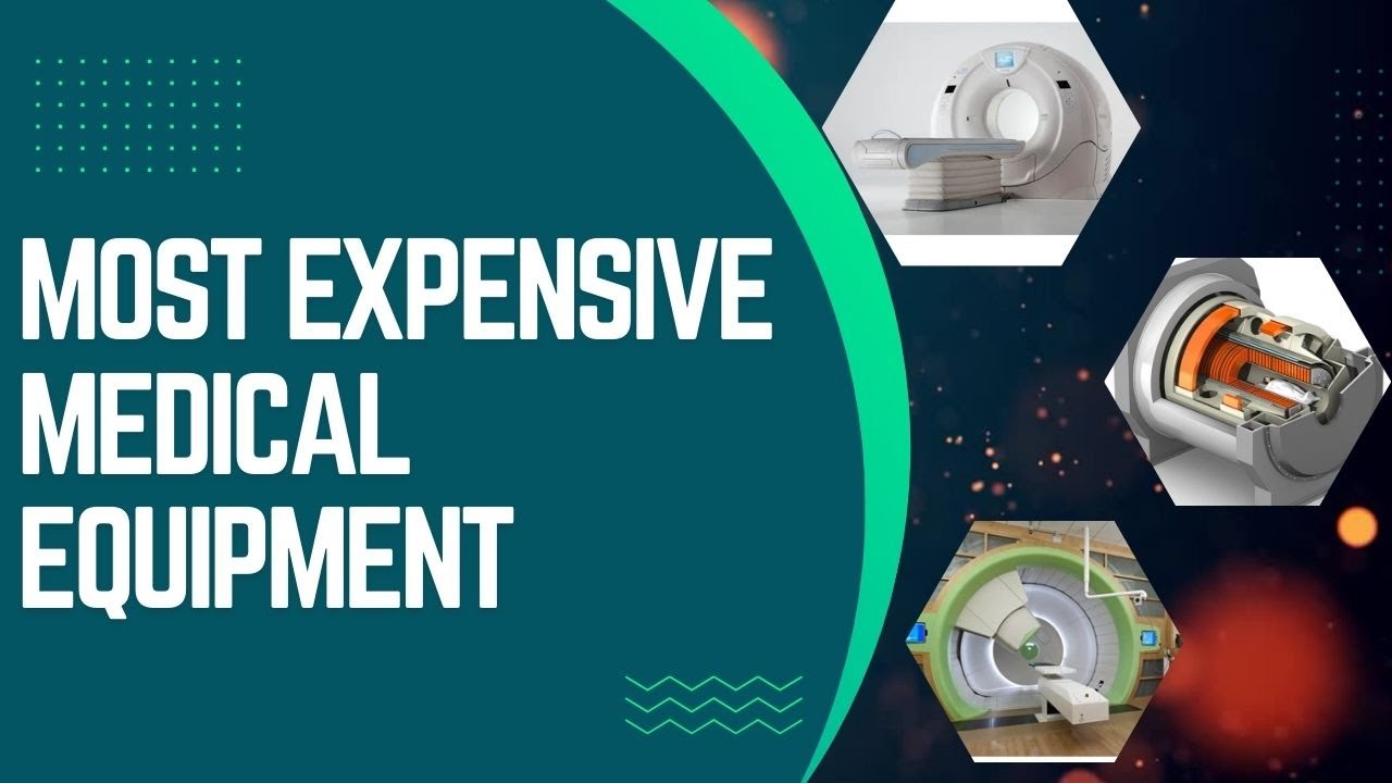 Most Expensive Medical Equipment