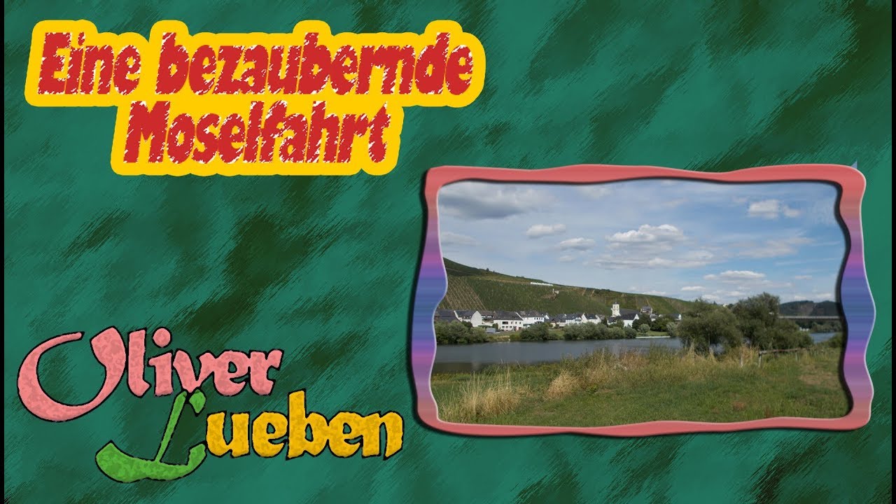 ☆ EINE BEZAUBERNDE MOSELRUNDFAHRT ☆ [HD] [REUPLOAD]