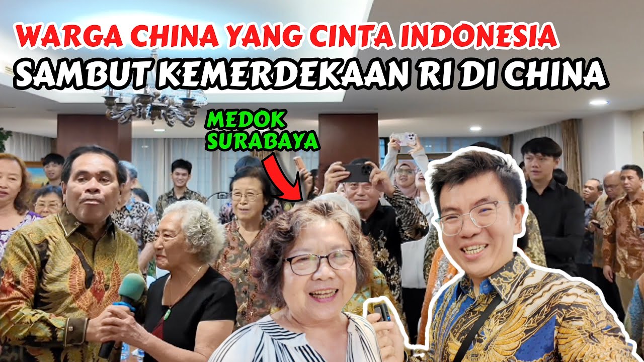 SEMANGAT MERAH PUTIH MENYALA DI CHINA, CINTA WARGA TIONGKOK UNTUK INDONESIA
