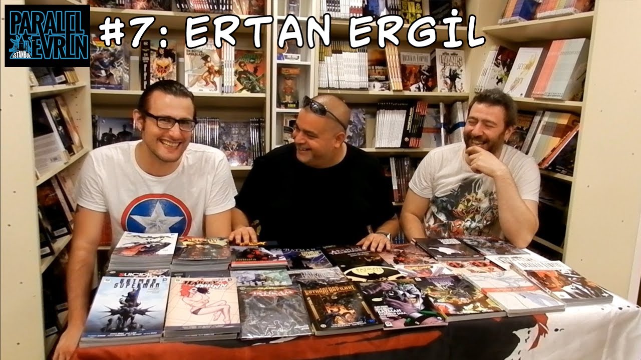 Paralel Evren Çizgi Roman Dükkanı #9 - Konuğumuz Ertan Ergil (Birinci Bölüm)