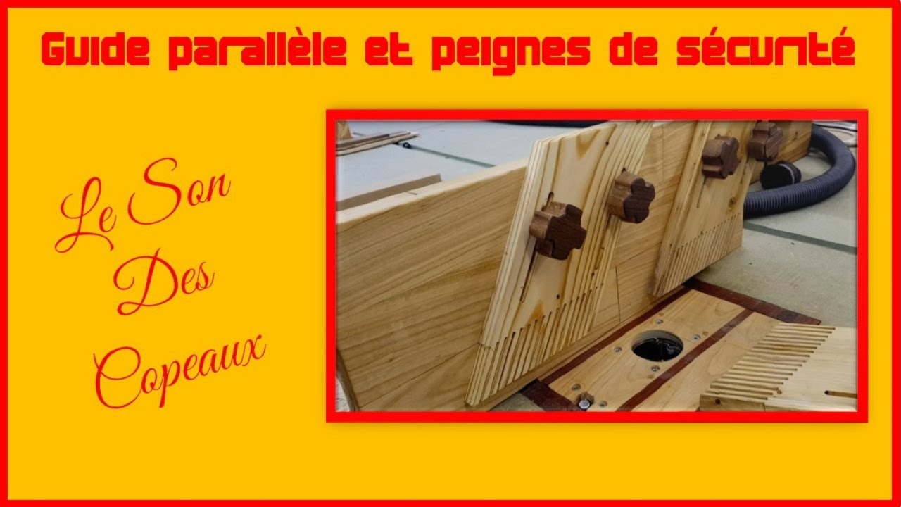FABRIQUER UN GUIDE PARALLÈLE AVEC PEIGNES DE SÉCURITÉ
