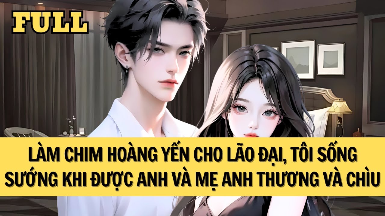 [FULL REVIEW] LÀM CHIM HOÀNG YẾN CỦA LÃO ĐẠI, TIỀN VÀ TÌNH TÔI ĐỀU KHÔNG THIẾU
