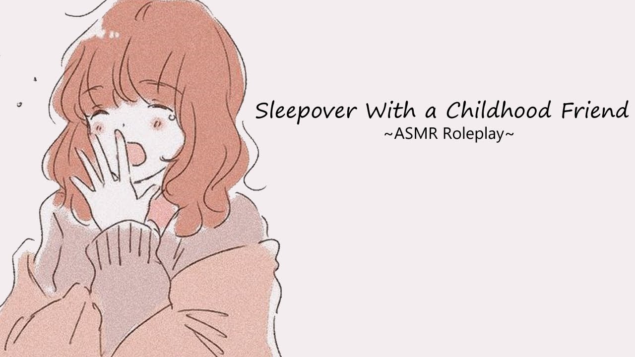 [ASMR] Sleepover With a Childhood Friend [comforting] [nostalgic] [Friends to ...] [confession]