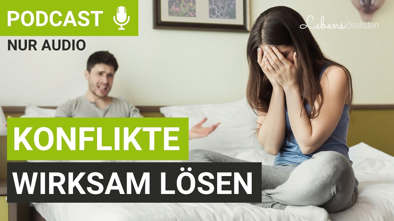 Konflikte lösen: Mit diesen Strategien meistert ihr jede Auseinandersetzung! I Lebensidealisten