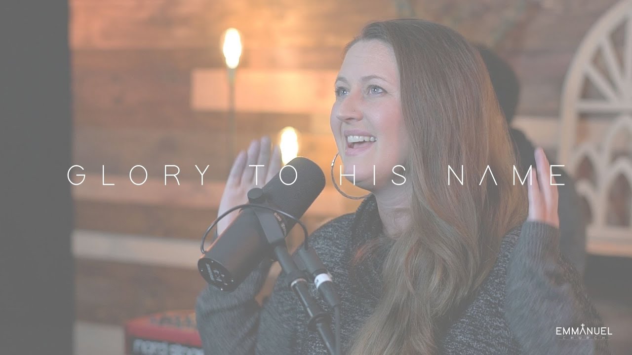 Glory To His Name | ERC Worship