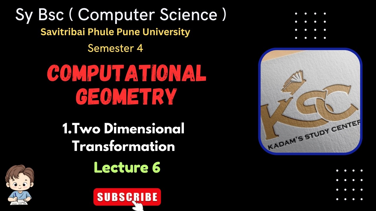 SY BCS || Semester 4 || Computetational Geometry || 1.Two Dimensional Transformation || Lecture 6 ||