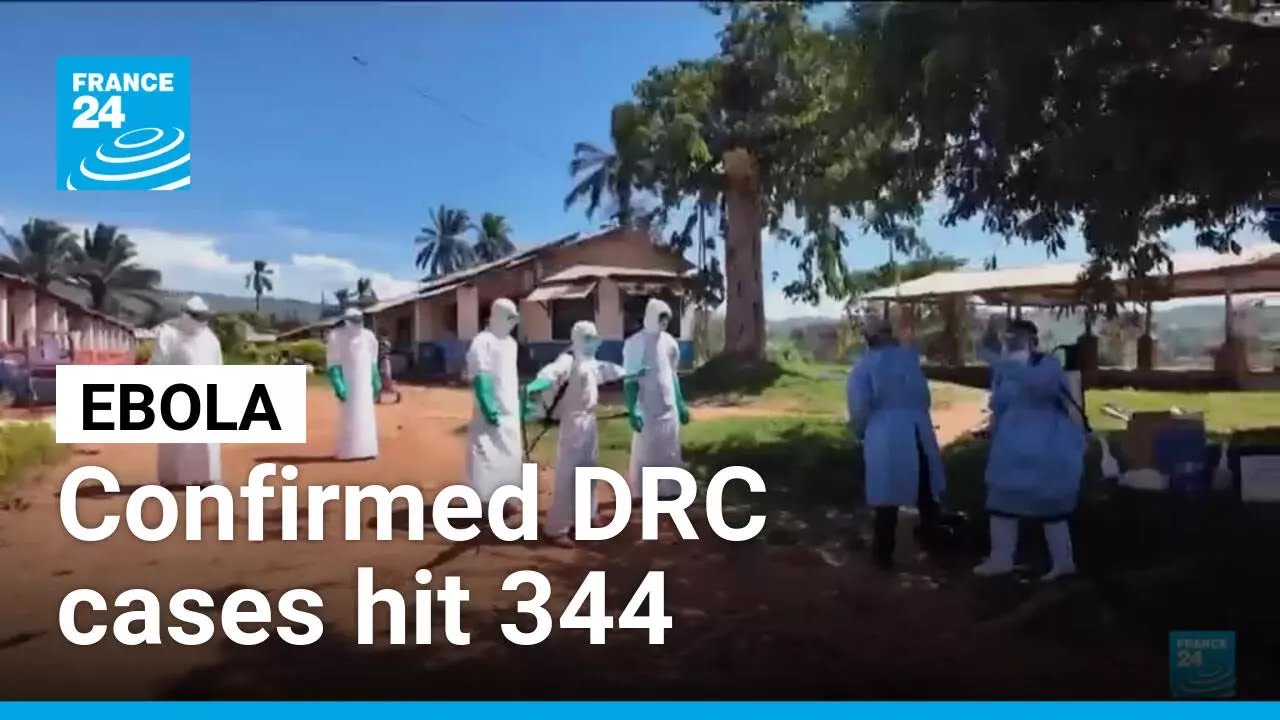 WHO says Ebola response catching up as confirmed DRC cases hit 344 &bull; FRANCE 24 English
