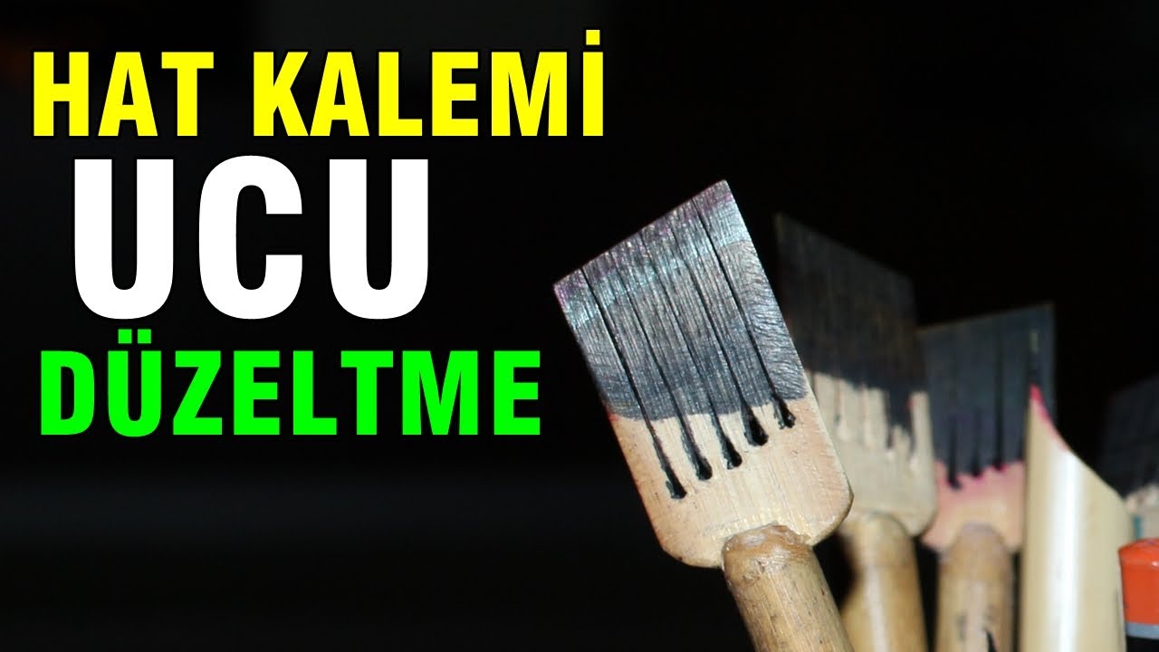 Hat Kalemi Nasıl D&uuml;zeltilir? ANLATIMLI