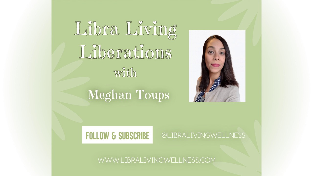 Libra Living Liberations-video 14-