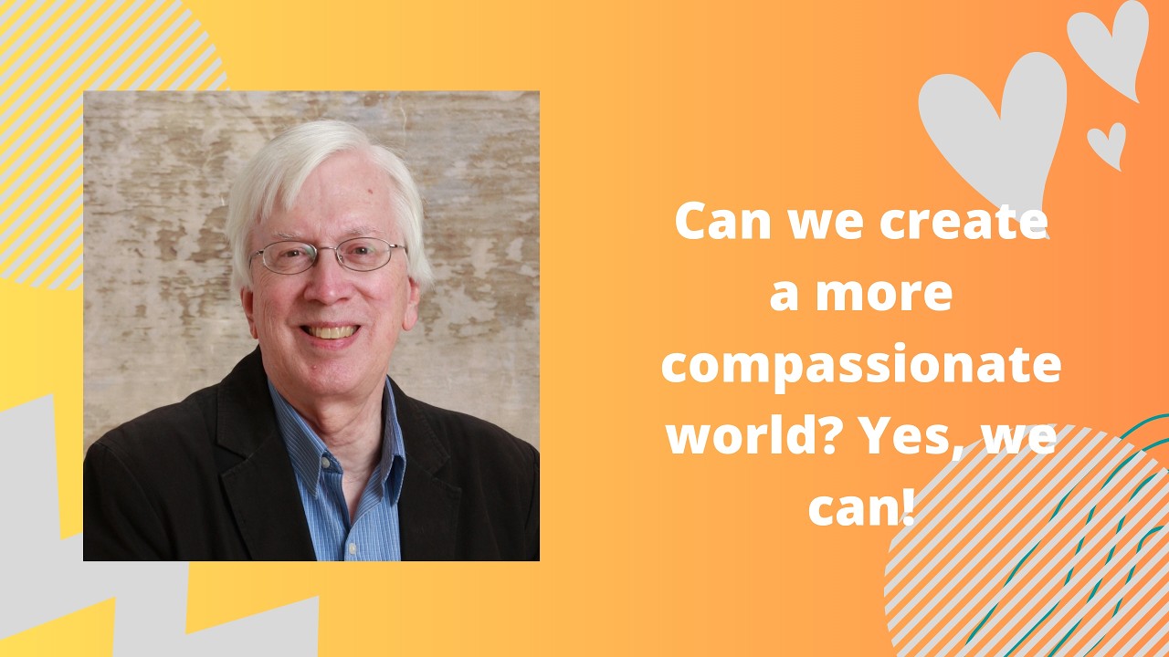 Can we create a more compassionate world from our current state of division? Yes we can!