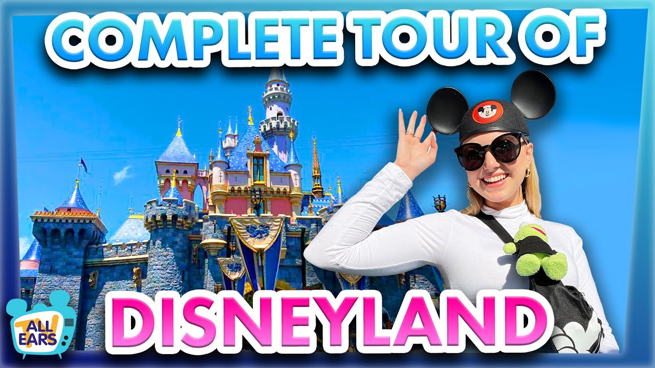 A Complete Tour of Disneyland -- Full Walkthrough