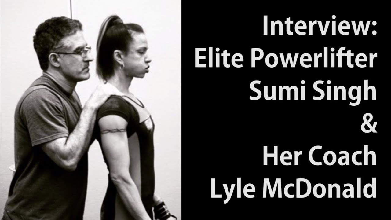 Elite Powerlifting Tactics: Insights From Sumi Singh & Lyle McDonald