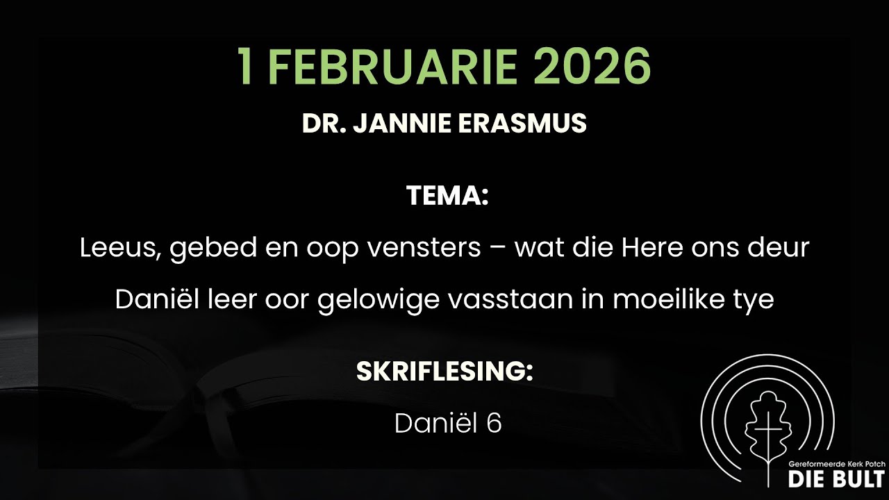 1 Februarie 2026 Dr.Jannie Erasmus: Daniël 6