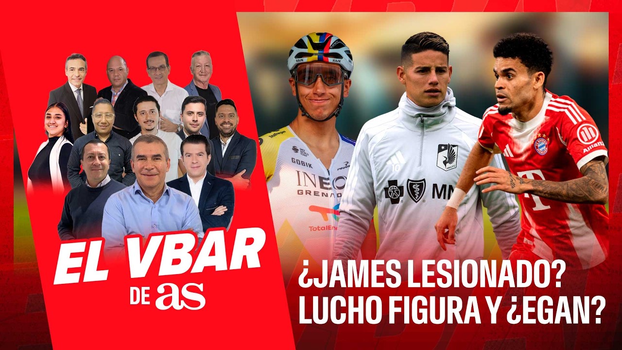 🔴EL VBAR - ¿JAMES LESIONADO? LUCHO FIGURA Y ¿EGAN?  | Caracol Radio