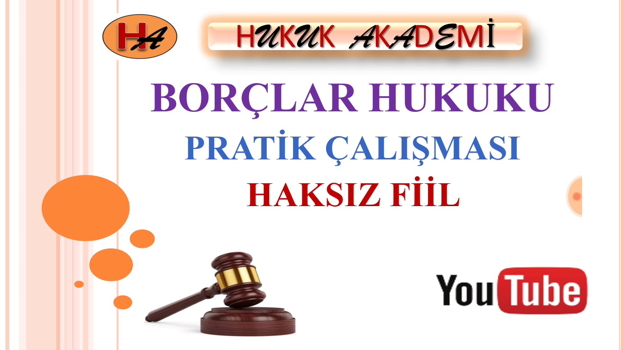 Pratik (Haksız Fiil & Kusursuz Sorumluluk & Adam Çalıştıranın Sorumluluğu)
