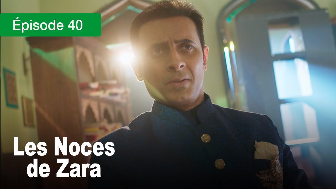 Les noces de Zara - Ep 40 - Un Mariage de larmes et de secrets - Série en français - HD