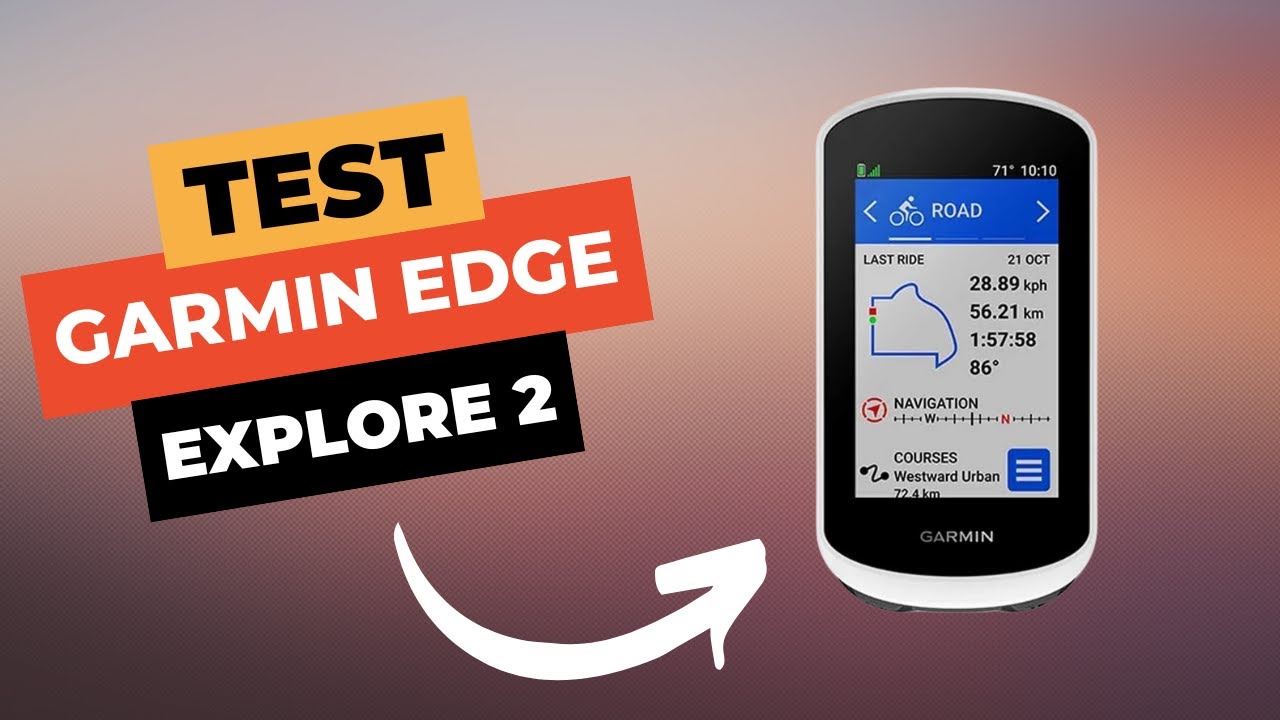 GPS Garmin Edge Explore 2 : Test et Avis Complet 🔥