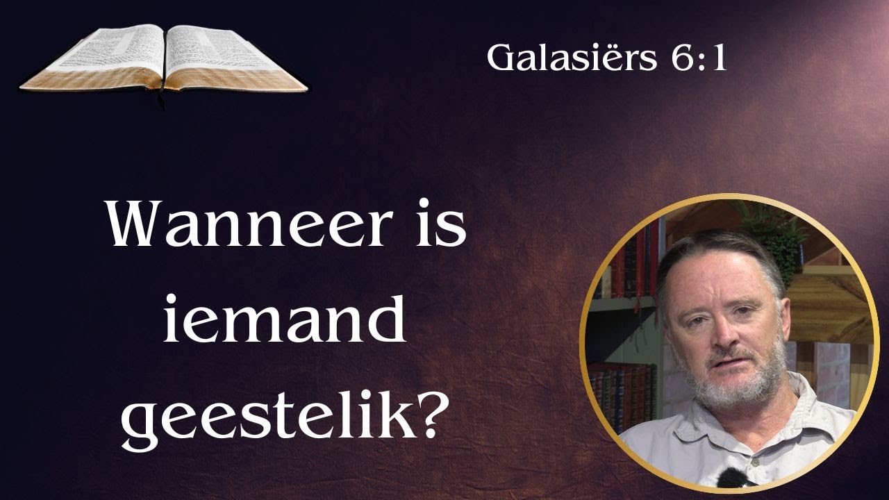 Wanneer is iemand geestelik? (Gal 6:1) | Vita Dei 653