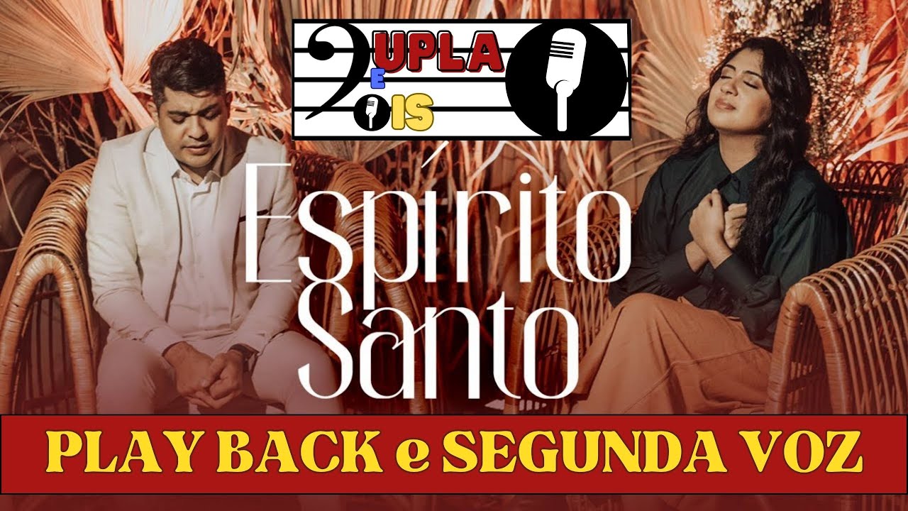 Esp&iacute;rito Santo - Can&ccedil;&atilde;o e Louvor - 2 VOZ