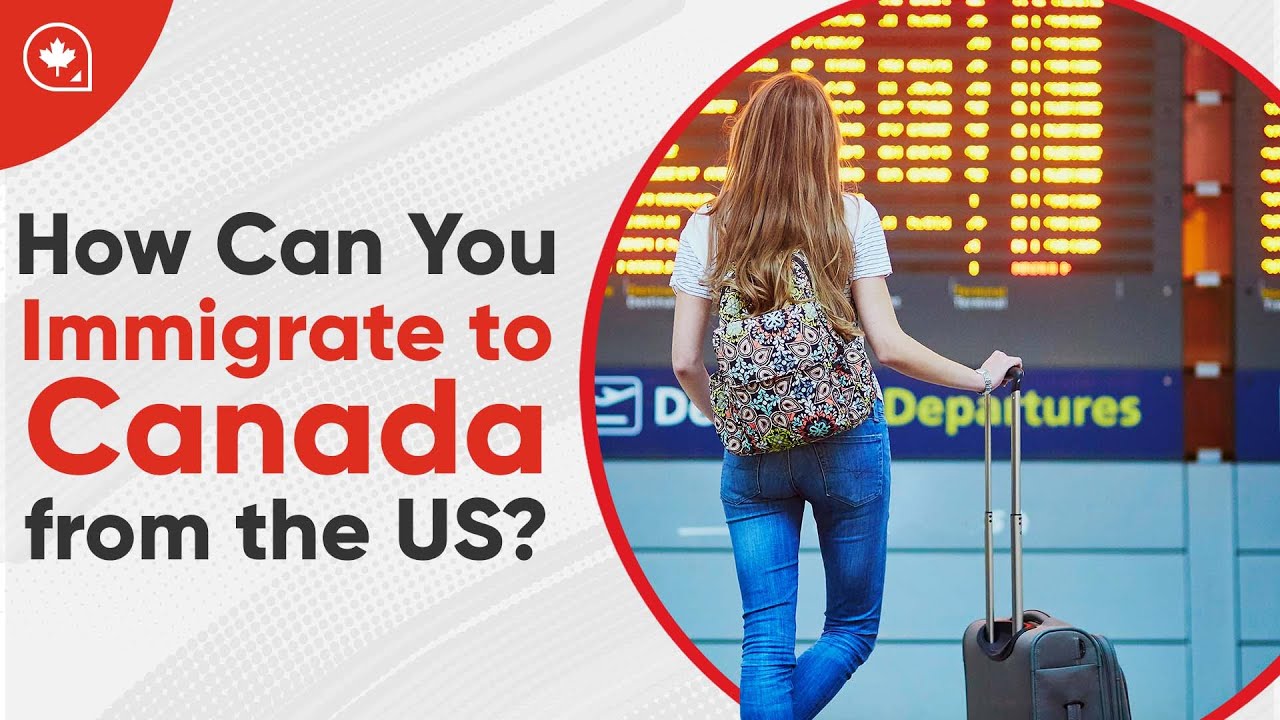 How Can You Immigrate to Canada from the US?