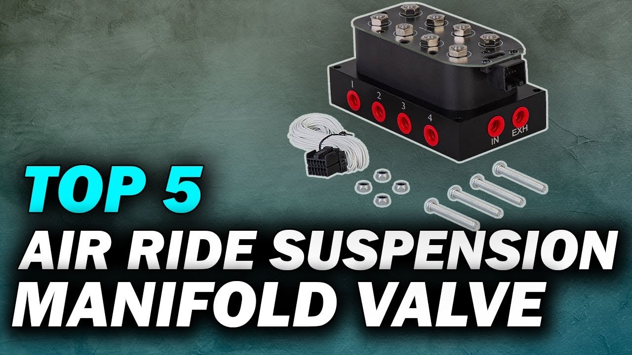 Top 5 Best Air Ride Suspension Manifold Valve in 2020