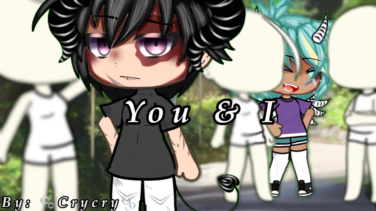 || You & I || partie 1/2 || gay bl || fr || glmm || gâcha Life ||