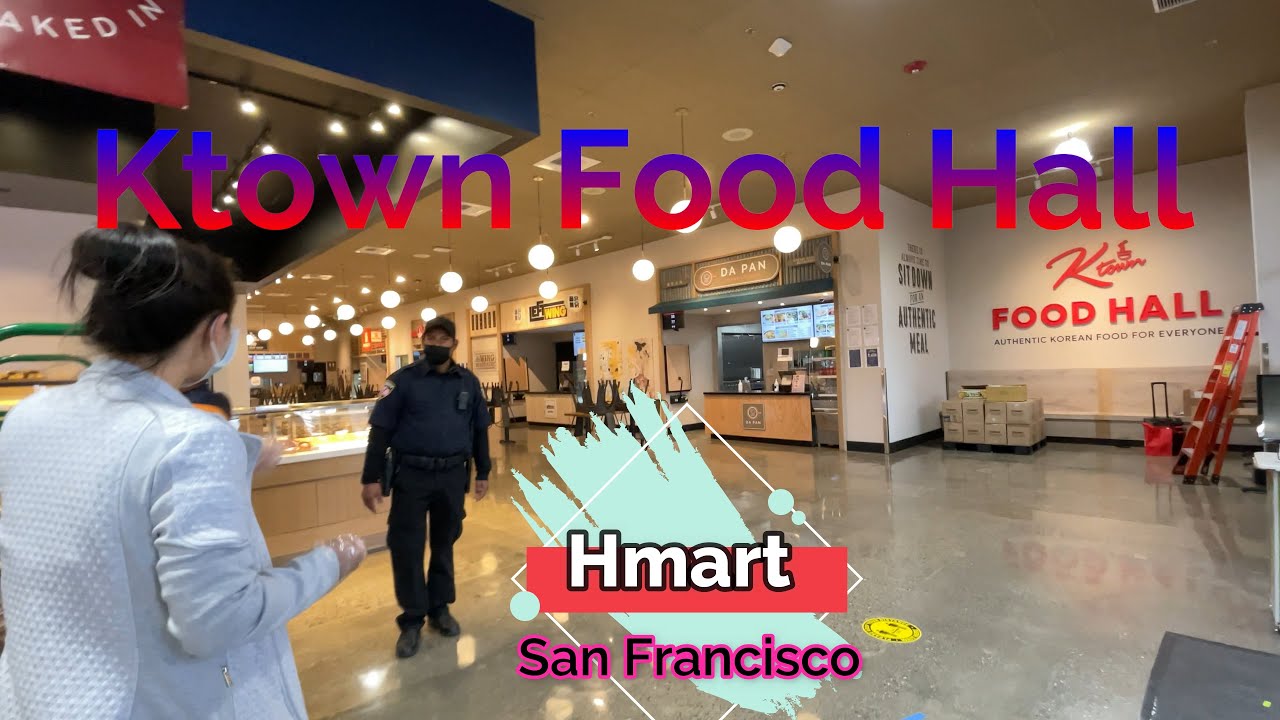 Inside New San Francisco Hmart Food Court - Ktown Food Hall