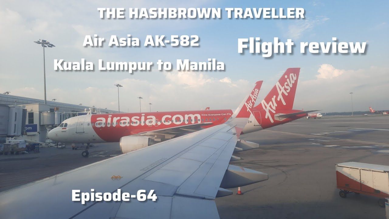 Air Asia AK-582-Airbus-A321 Kuala Lumpur to Manila flight review | The Hashbrown Traveller | Ep-64