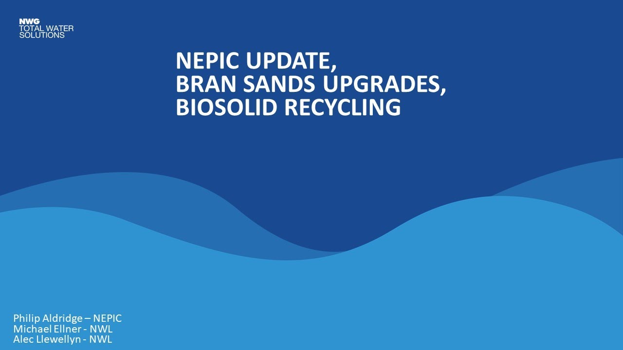 Transforming capacity at Bran Sands, biosolids recycling at NWL and an update from NEPIC