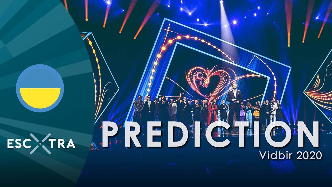 EUROVISION PREDICTION: Vidbir 2020 (Ukraine) // ESCXTRA.com