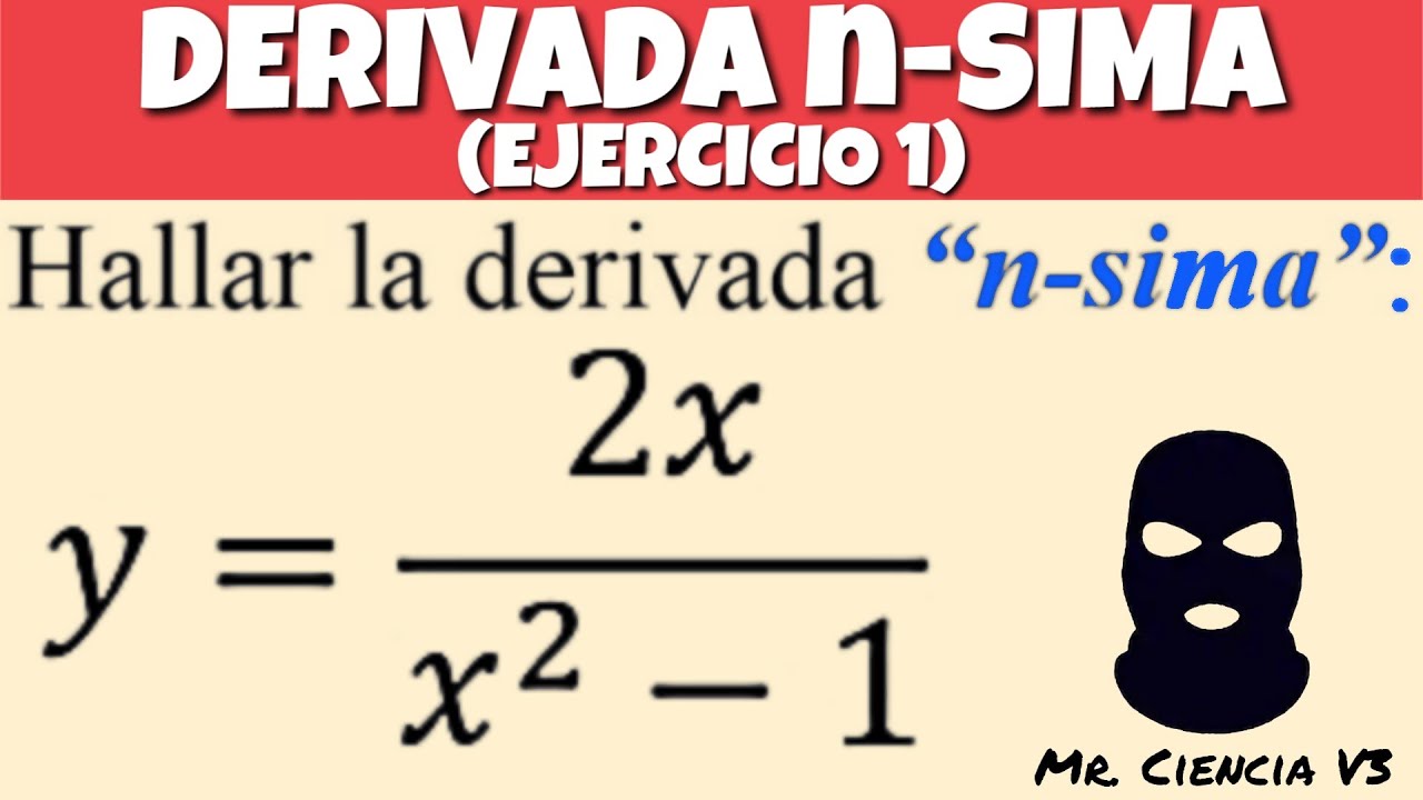 DERIVADA N-SIMA - EJERCICIO 1