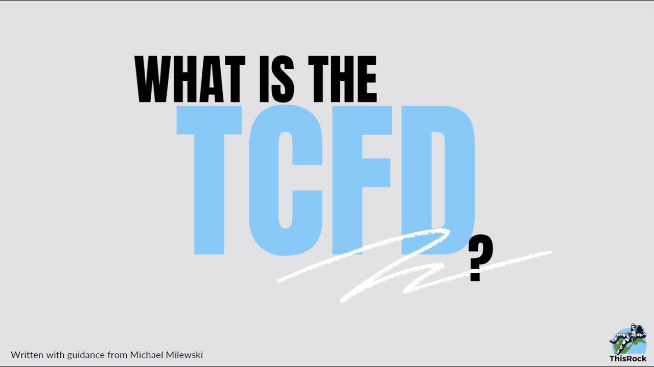 What is the Task Force on Climate-Related Financial Disclosures (TCFD)?