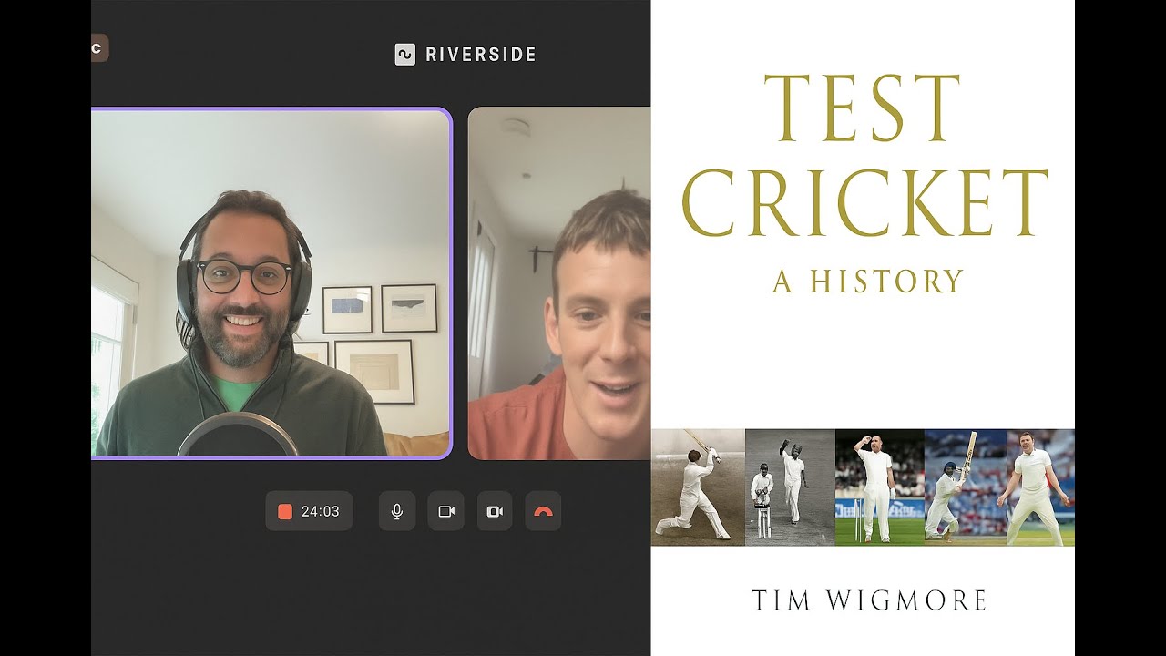 Conversation with Tim Wigmore, Author of Test Cricket: A History