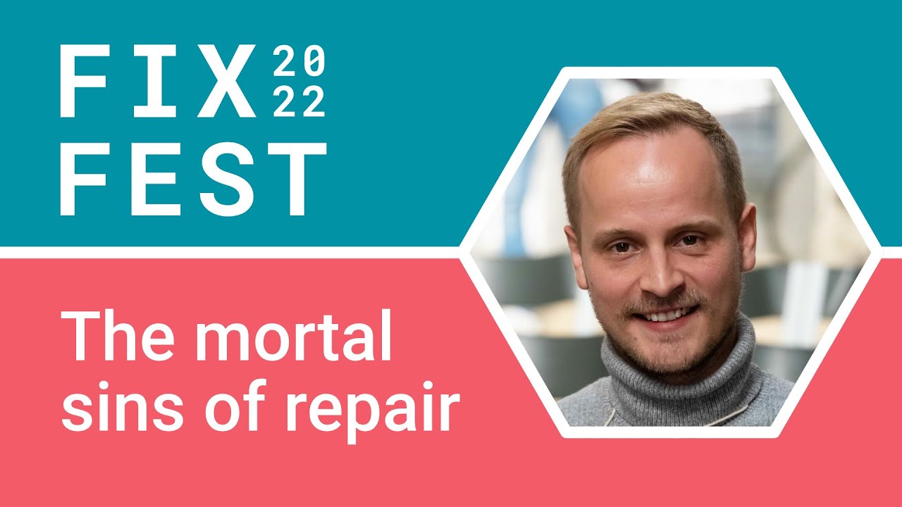 The mortal sins of repair - Fixfest 2022