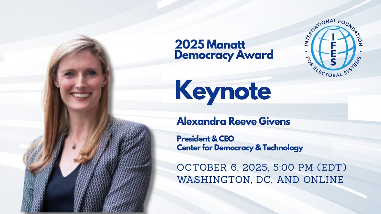 IFES 2025 Charles  Manatt Democracy Awards: Technology & Democracy A Keynote & Discussion