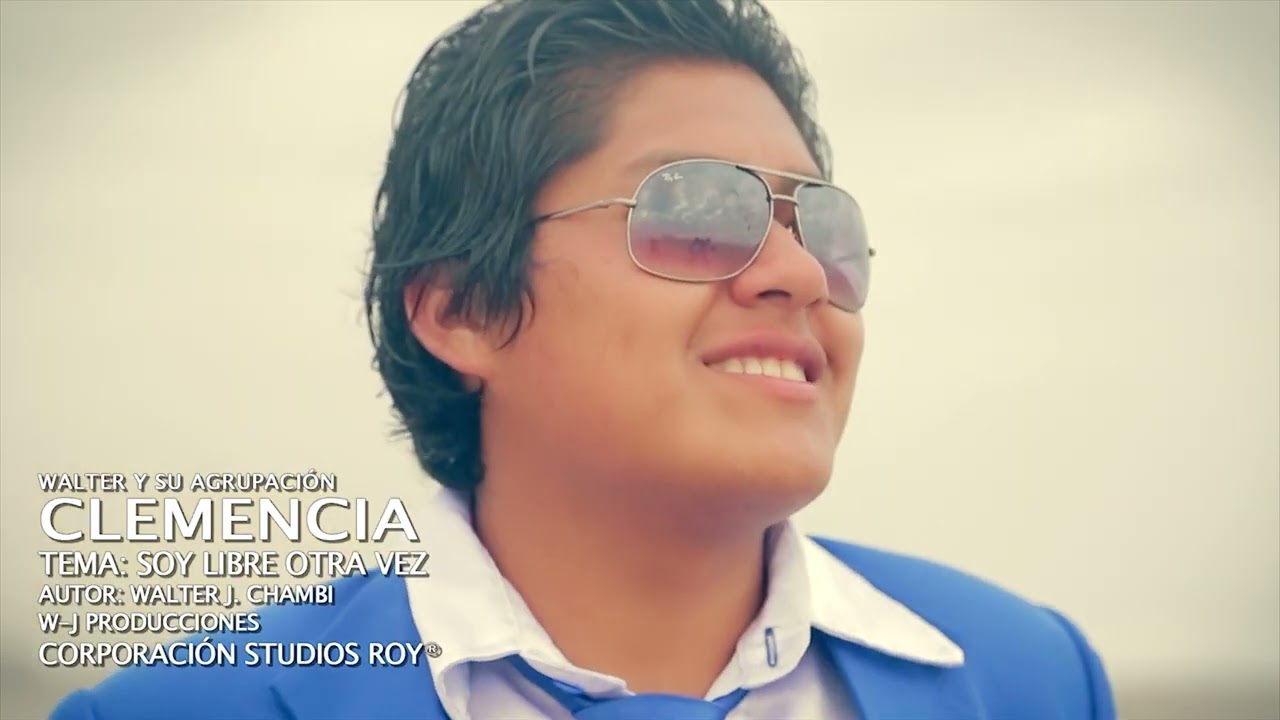 Walter Chambi y su Grupo Clemencia - Soy libre otra vez  (2014)