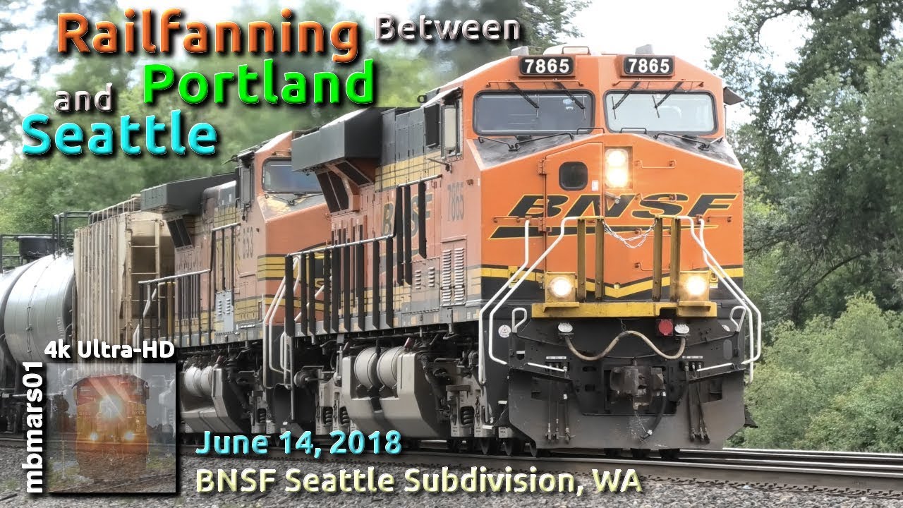 [61][4k] Railfanning Between Portland and Seattle, BNSF Seattle Sub, WA 06/14/2018 ©mbmars01